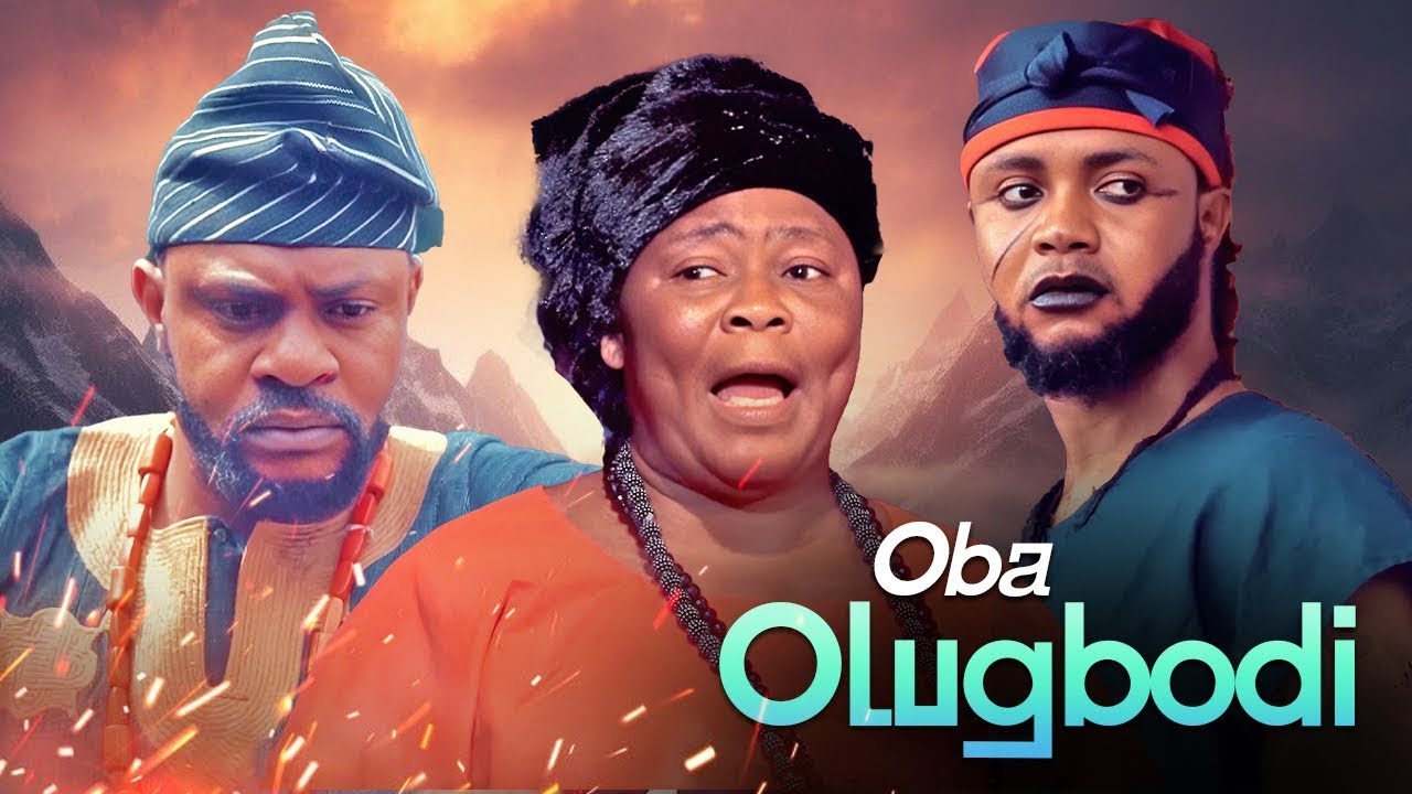 OBA OLUGBODU - AN AFRICAN YORUBA MOVIE