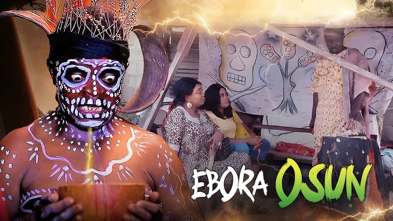 EBORA OSUN - AN AFRICAN YORUBA MOVIE