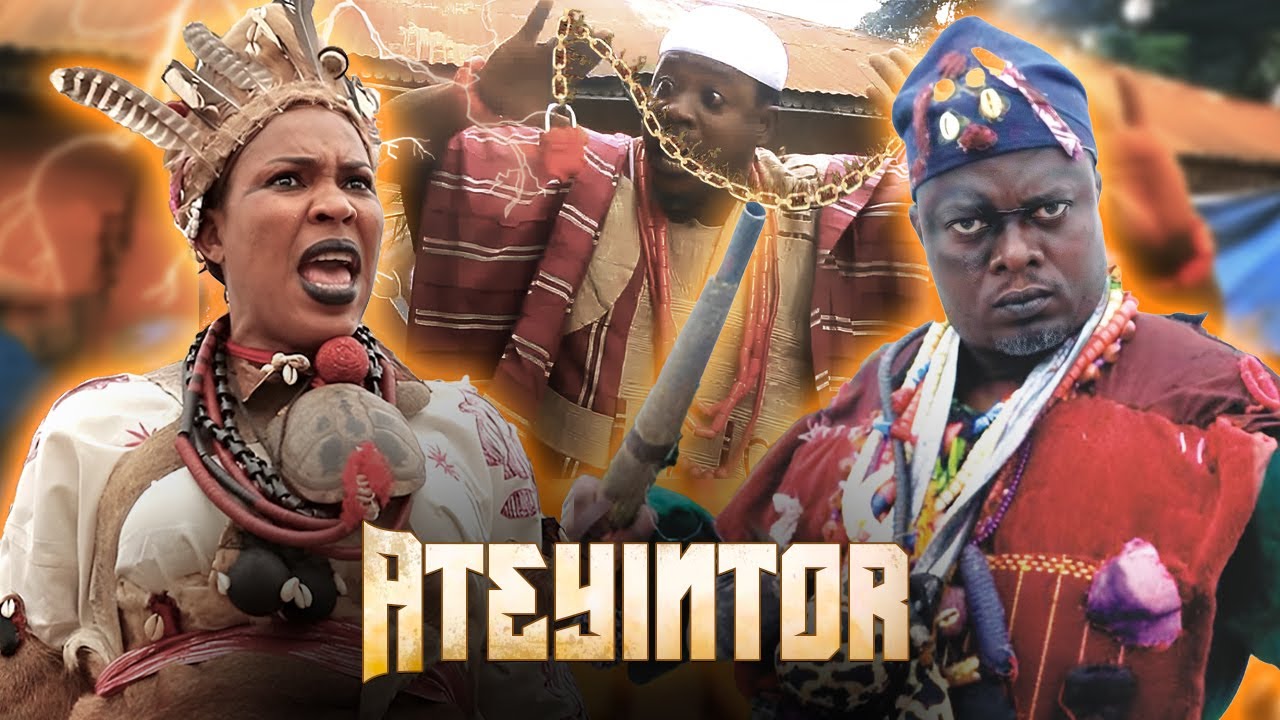 ATEYINTOR - AN AFRICAN YORUBA MOVIE