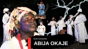 ABIJA OKAJE - AN AFRICAN YORUBA MOVIE