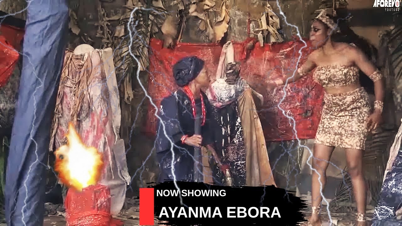 AYANMA EBORA - AN AFRICAN YORUBA MOVIE