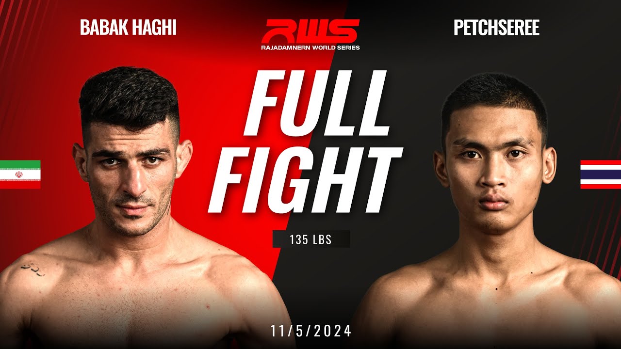 Full Fight l Babak Haghi vs. Petchseree I RWS background