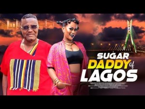 SUGAR DADDY OF LAGOS - AN AFRICAN YORUBA MOVIE