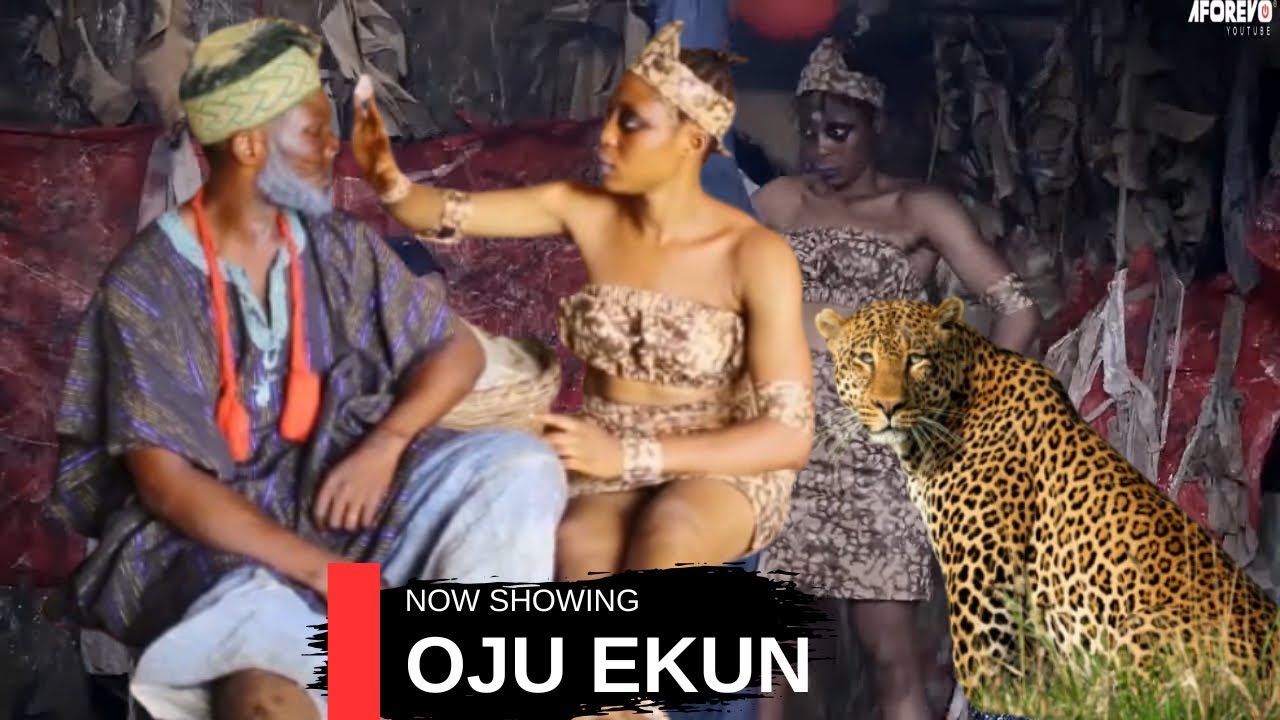 OJU EKUN - AN AFRICAN YORUBA MOVIE