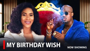 MY BIRTHDAY WISH - A Nigerian Yoruba Movie Drama