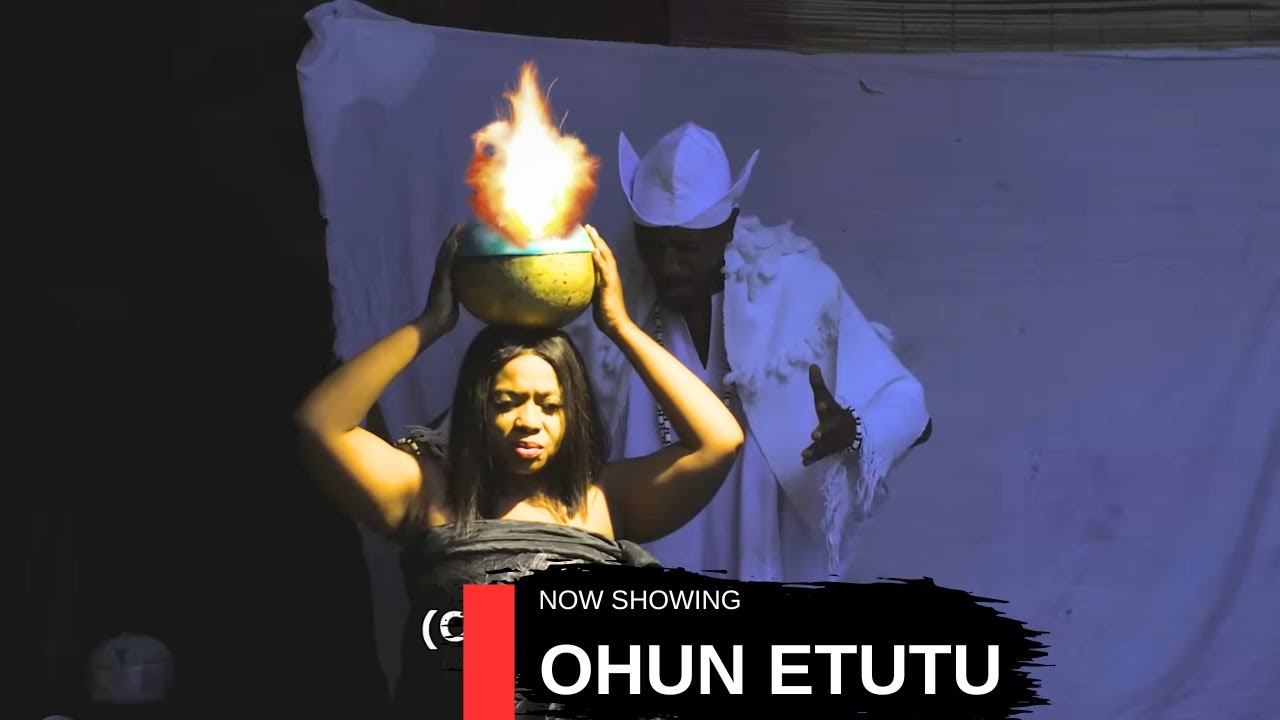 OHUN ETUTU - ANA FRICAN YORUB AMOVIE