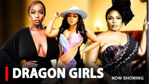 DRAGON GIRLS - A Nigerian Yoruba Movie