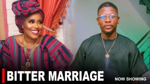 BITTER MARRIAGE - A Nigerian Yoruba Movie