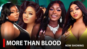 MORE THAN BLOOD - A Nigerian Yoruba Movie
