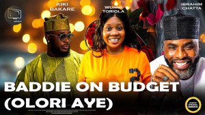 BADDIE ON BUDGET (OLORI AYE)
