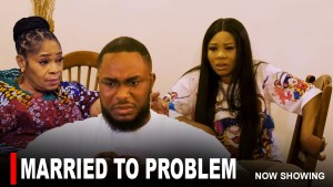 MARRIED TO PROBLEM