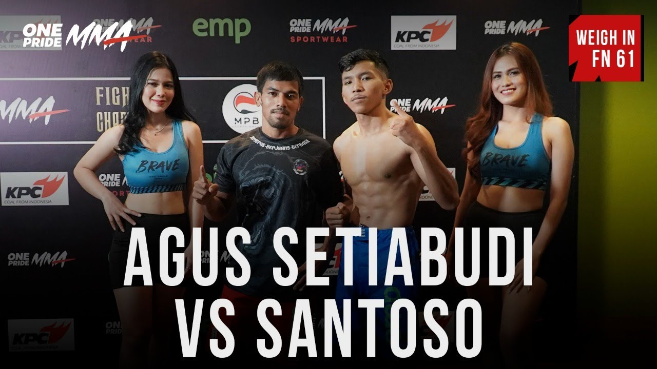 WEIGH IN AGUS SETIABUDI VS SANTOSO | FIGHT NIGHT 61 ONE PRIDE MMA background