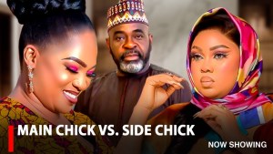 MAIN CHICK VS SIDE CHICK - A Nigerian Yoruba Movie
