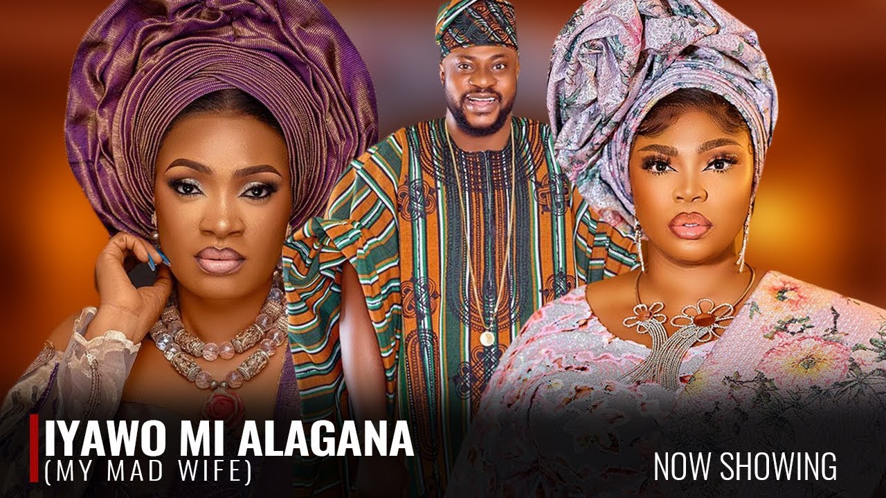 IYAWO MI ALAGANA (MY MAD WIFE)