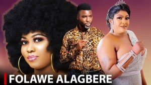 FOLAWE ALAGBERE -  A Nigerian Yoruba Movie