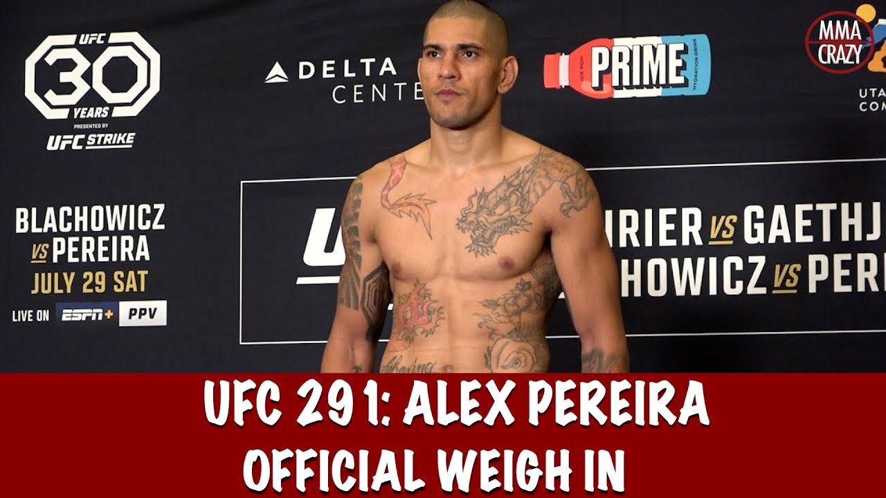 Alex Pereira weighs in making his 205lbs debut looking BIGGER | UFC 291 background