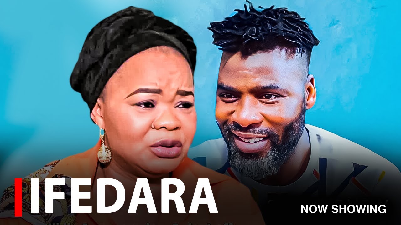 IFEDARA - A Nigerian Yoruba Movie