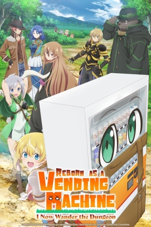 Reborn as a Vending Machine, I Now Wander the Dungeon S1-S2