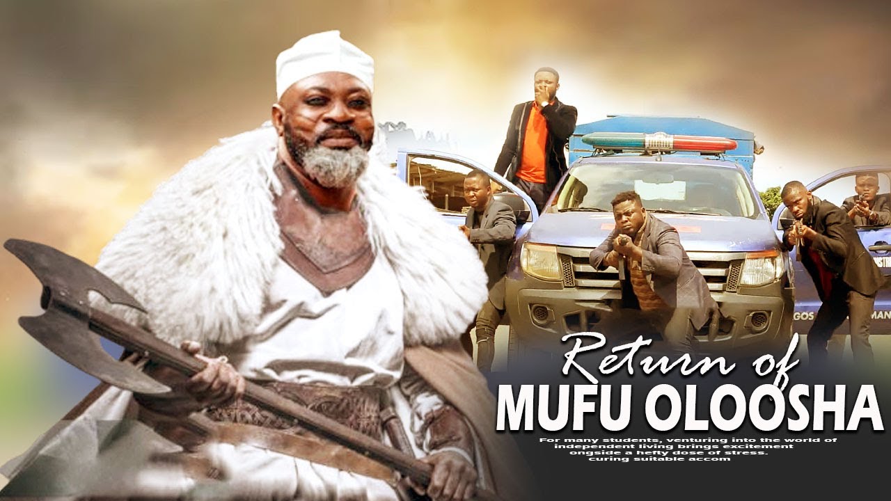 RETURN OF MUFU OLOOSHA : TRENDING LATEST YORUBA MOVIE STARRING ODUNLADE ADEKOLA AND OTHERS poster - similar to BALOGUN IJAYE
