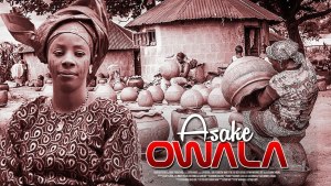 ASAKE OWALA : TOP TRENDING YORUBA MOVIE