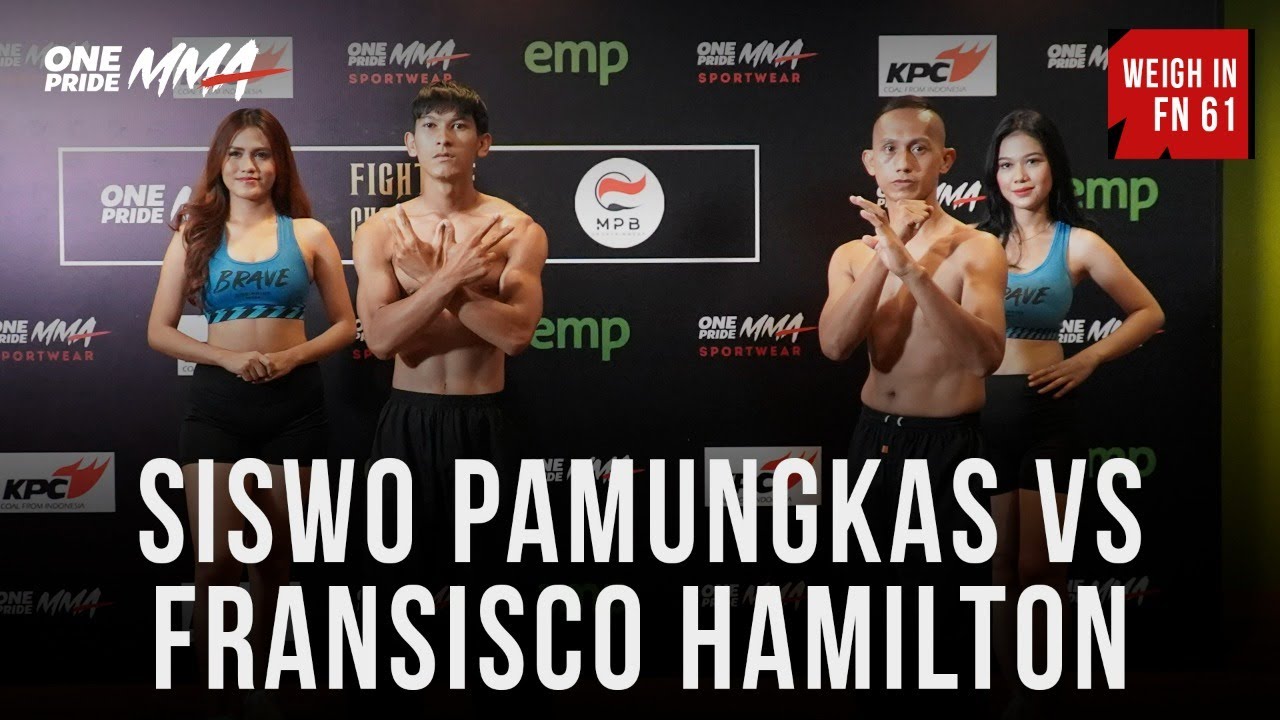 WEIGH IN SISWO PAMUNGKAS VS FRANSISCO | FIGHT NIGHT 61 ONE PRIDE MMA