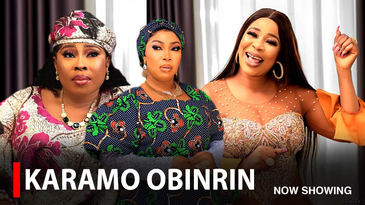 KARAMO OBINRIN - A Nigerian Yoruba Movie