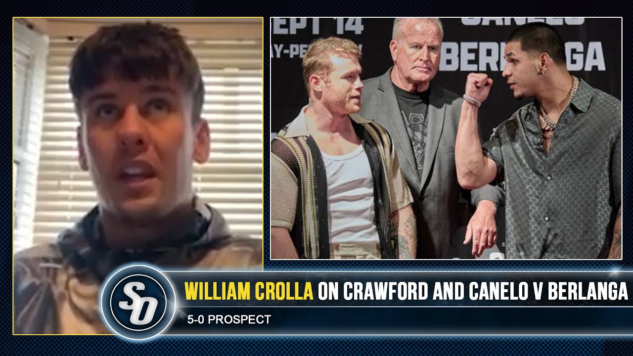 'BERLANGA HAS P****D OFF CANELO!' - William Crolla on CRAWFORD FUTURE and matchroom deal background