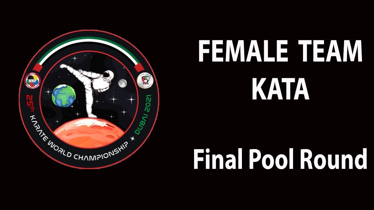 Karate Dubai 2021 | FEMALE TEAM KATA - Final Pool 2 | WORLD KARATE FEDERATION