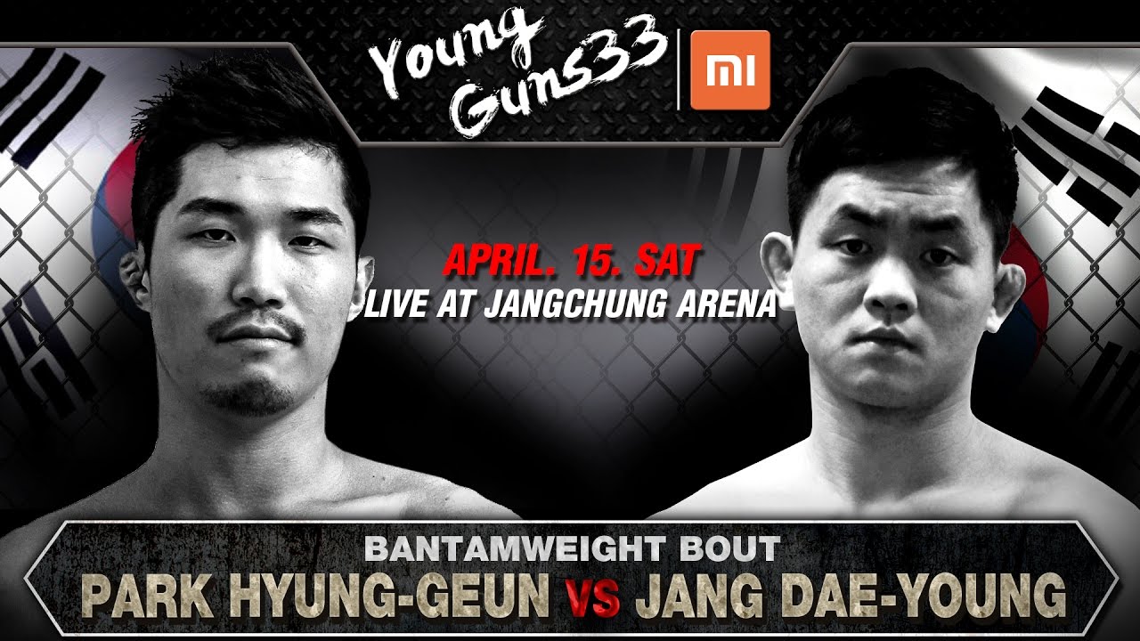 XIAOMI ROAD FC YOUNG GUNS 33 PARK HYUNG-GEUN(박형근) VS JANG DAE-YOUNG(장대영)