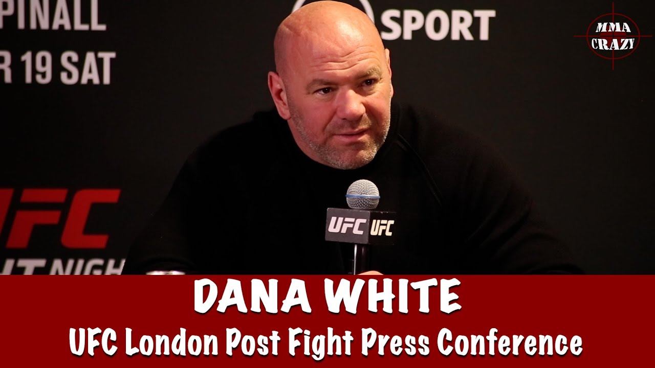 Full Dana White UFC London Post Fight Press Conference