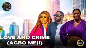 AGBO MEJI (LOVE AND CRIME)