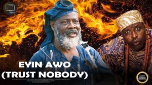 EYIN AWO (TRUST NOBODY)