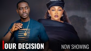 OUR DECISION - A Nigerian Yoruba Movie