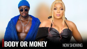 BODY OR MONEY