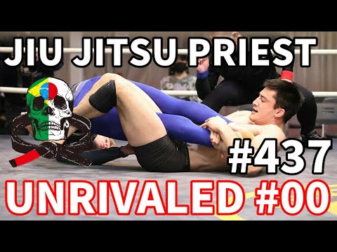 【柔術プリースト】#437:UNRIVALED #00【ブラジリアン柔術】