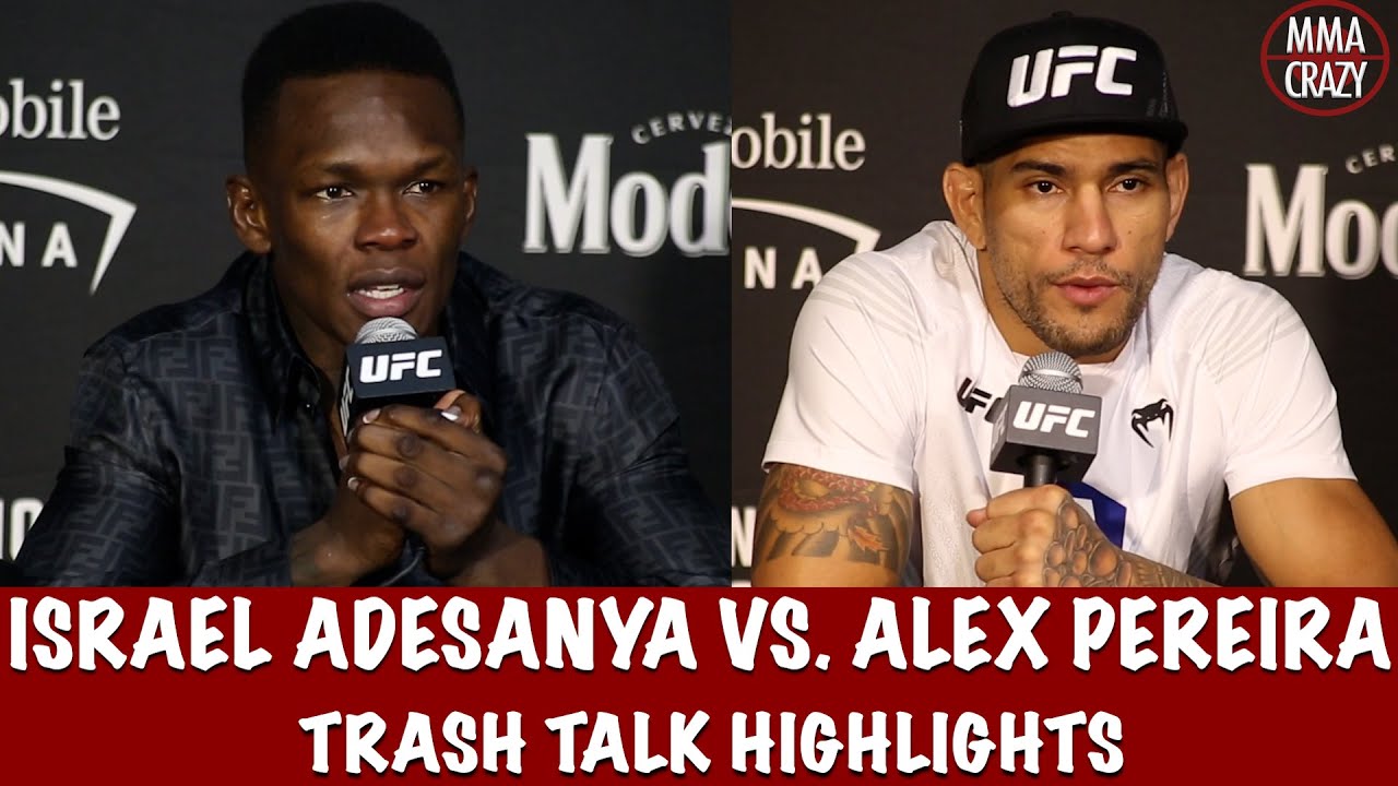 Israel Adesanya vs. Alex Pereira Trash talk compilation highlights background