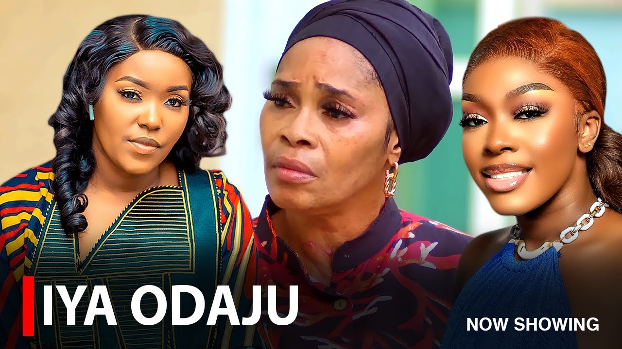 IYA ODAJU - A Nigerian Yoruba Movie