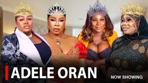 ADELE ORAN -A Nigerian Yoruba Movie