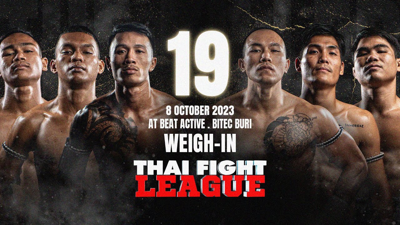 🔴 THAI FIGHT LEAGUE #19 | การชั่งน้ำหนัก ไทยไฟท์ลีก #19