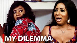 MY DILEMMA - A Nigerian Yoruba Movie