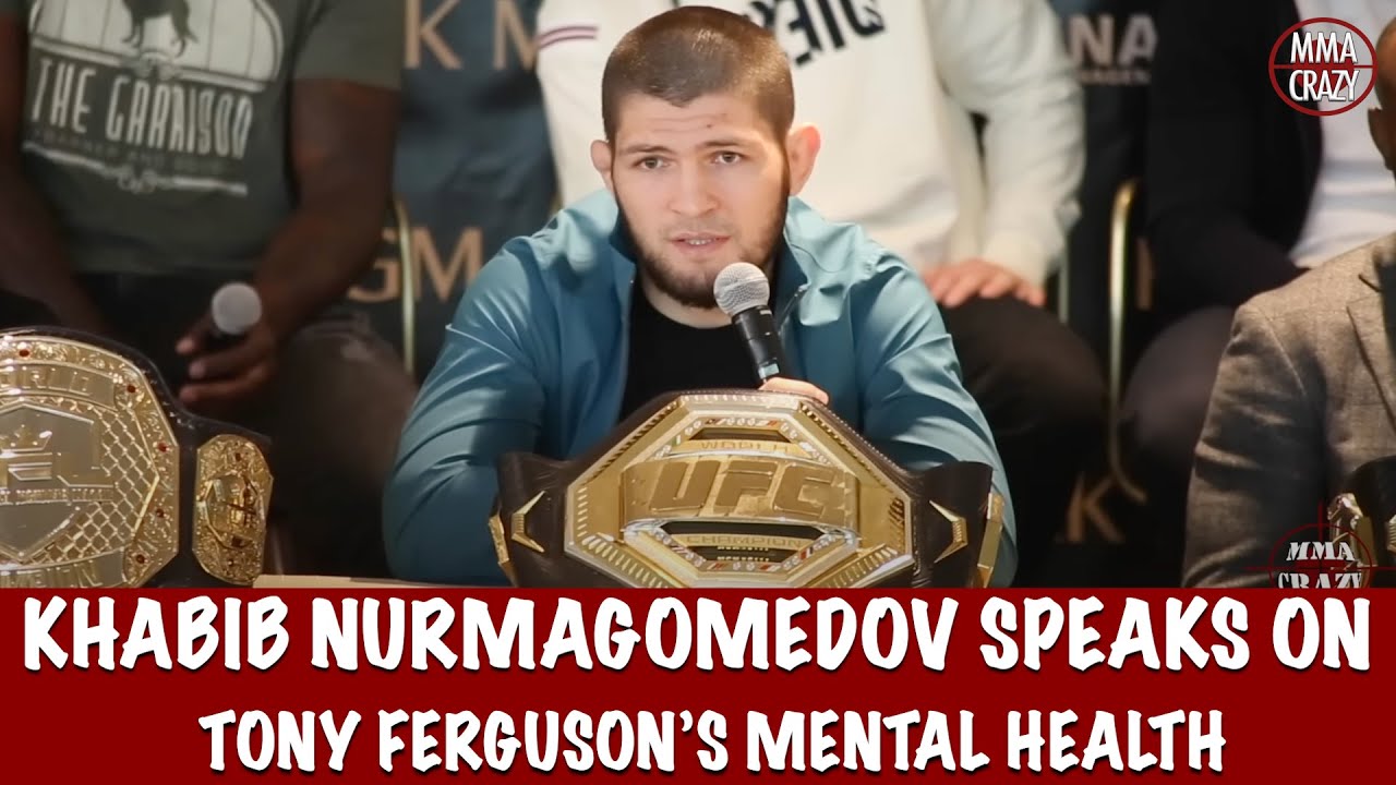 Khabib Nurmagomedov defends Tony Ferguson on mental health "leave him alone" background