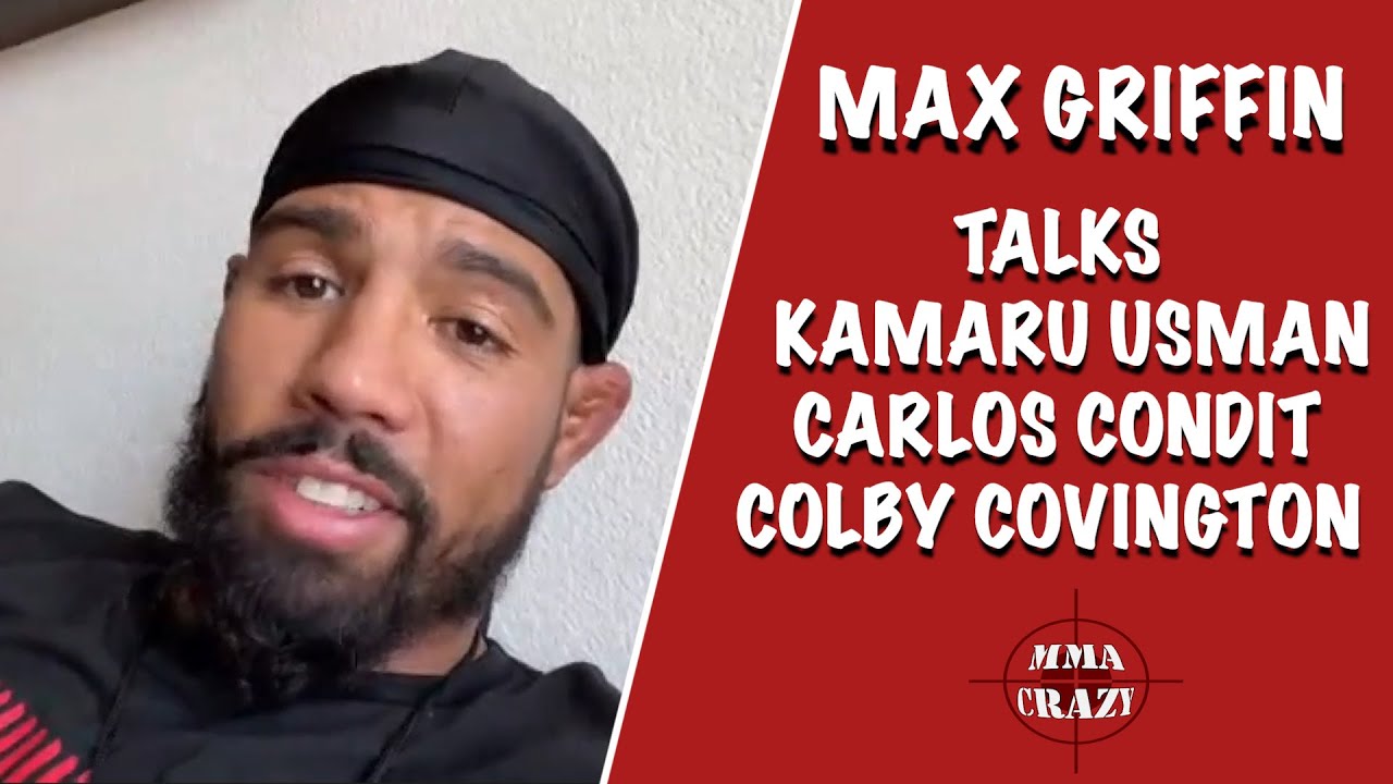 UFC 264: Max Griffin talks Colby Covington rematch, Carlos Condit fight & Kamaru Usman