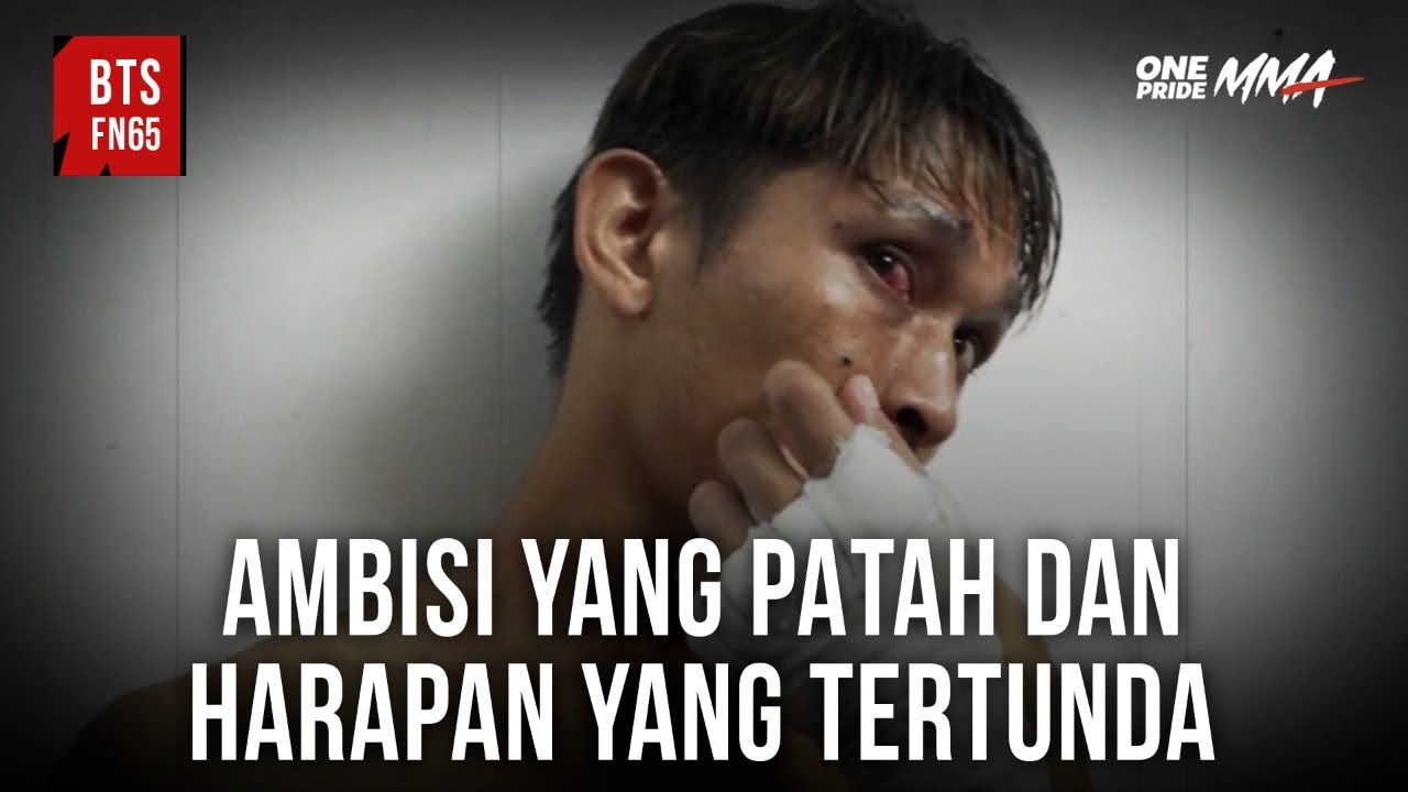 Ambisi Yang Patah dan Harapan Yang Tertunda | BTS Fight Night 65 One Pride MMA backdrop