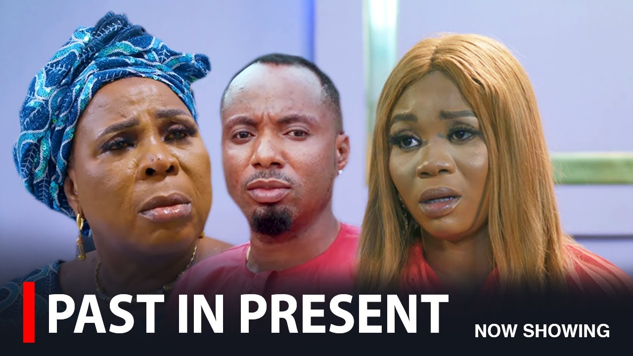 PAST IN PRESENT - A Nigerian Yoruba Movie
