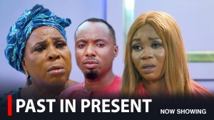 PAST IN PRESENT - A Nigerian Yoruba Movie
