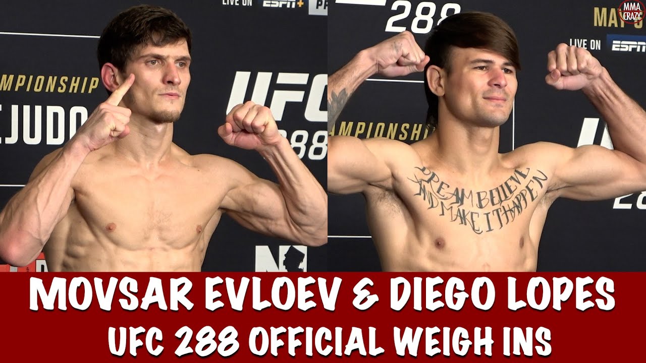 UFC 288: Official Weigh ins Movsar Evloev & Deigo Lopes