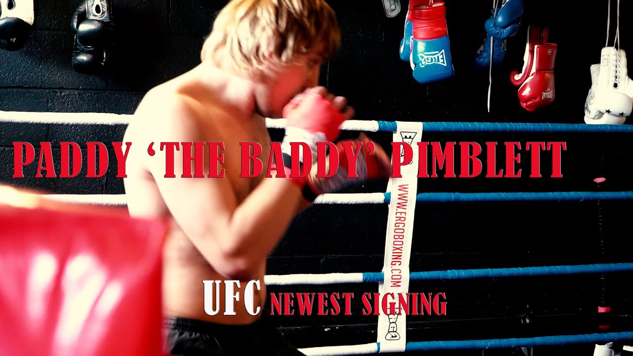 I'm going to be the biggest name in the UFC in the next 2-3 years Paddy 'The Baddy' Pimblett.
