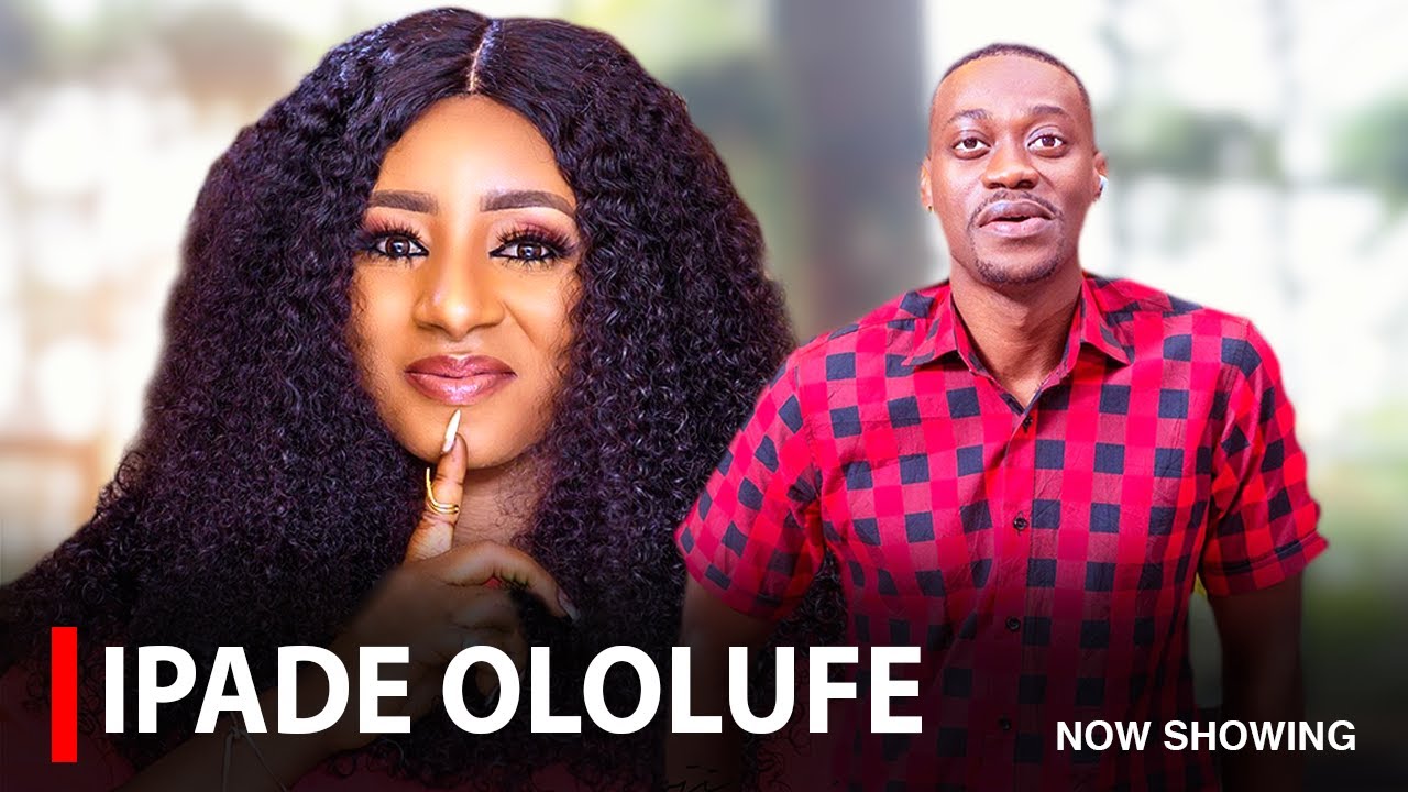 IPADE OLOLUFE - A Nigerian Yoruba Movie