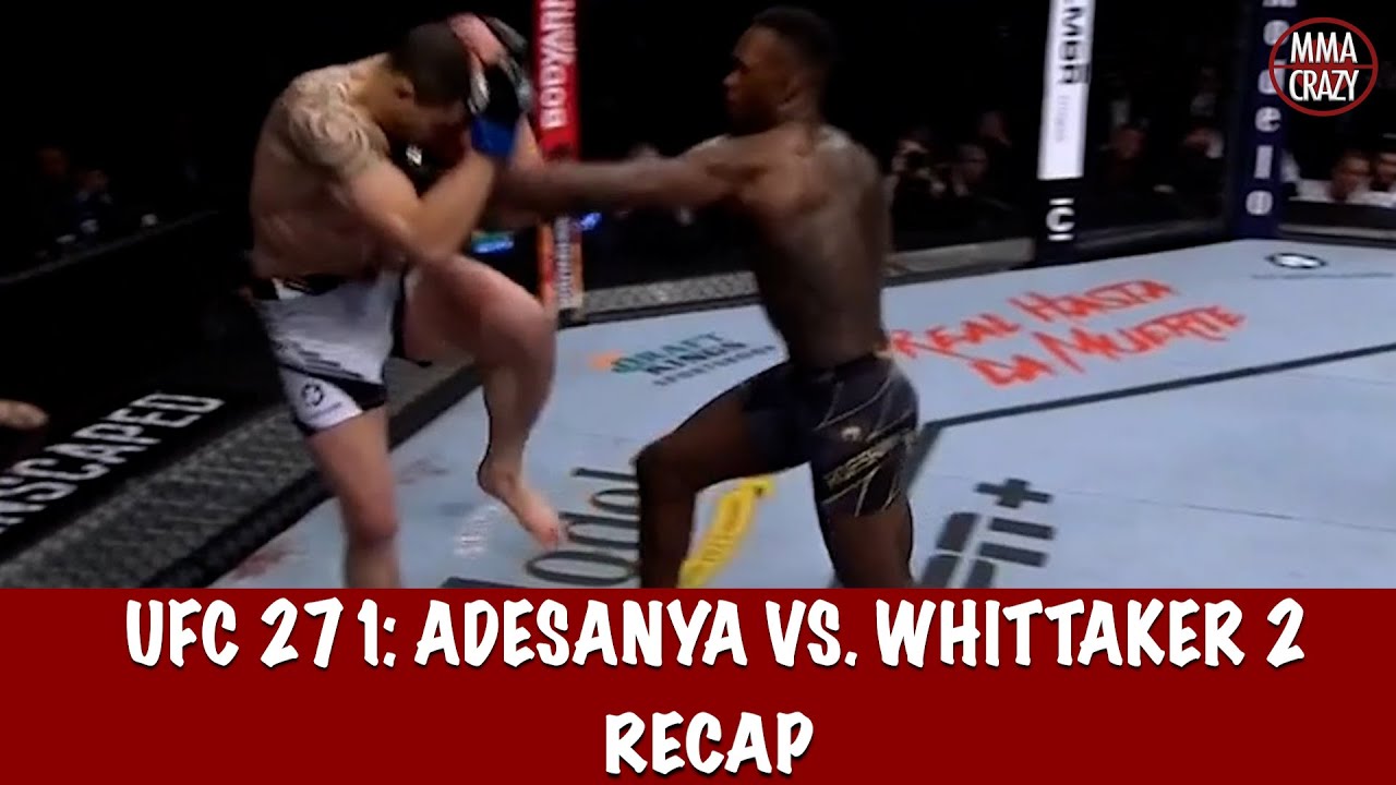 UFC 271: Israel Adesanya vs. Robert Whittaker 2 Recap