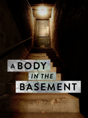 A Body in the Basement S1-S2